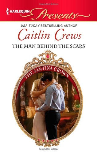 The Man Behind the Scars by Caitlin Crews