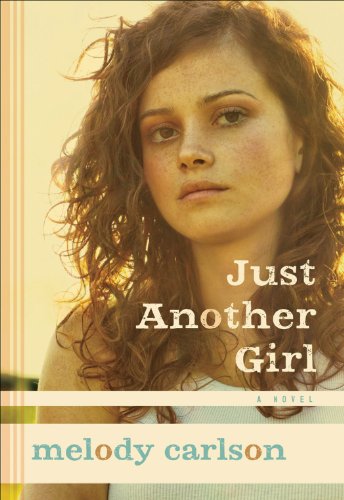 Just Another Girl: A Novel by Melody Carlson
