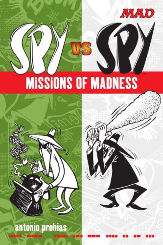 Spy vs Spy Missions of Madness by Antonio Prohias