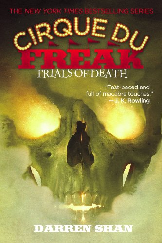 Cirque Du Freak #5: Trials of Death: Book 5 in the Saga of Darren Shan by Darren Shan