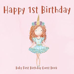 Happy 1st Birthday: Baby First Birthday Guest Book - Theme Party Decorations Ideas and Supplies To Sign In: Pink Ballerina Ballet Red Head Girl - ... - Includes Gift Log Tracker & Photo Space