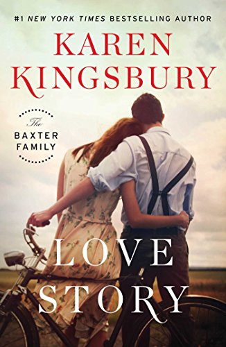 Love Story: A Novel by Karen Kingsbury
