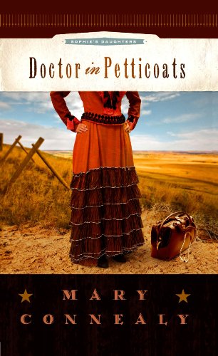 Doctor in Petticoats (Center Point Christian Romance (Large Print)) by Mary Connealy