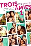 Trois ou quatre amies, tome 1 par Collectif