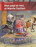 Papi et moi, et mamie cochon par Marjolijn Hof