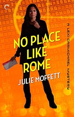 No Place Like Rome: A Lexi Carmichael Mystery, Book Three