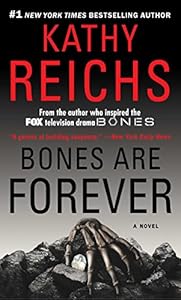 Bones Are Forever: A Novel