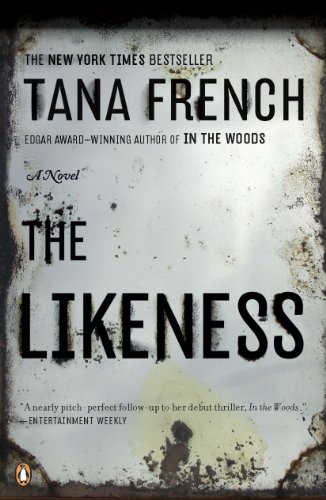 The Likeness: A Novel (Rob Ryan and Cassie Maddox) by Tana French