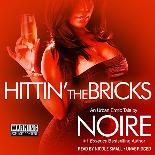 Hittin’ the Bricks: An Urban Erotic Tale by Noire