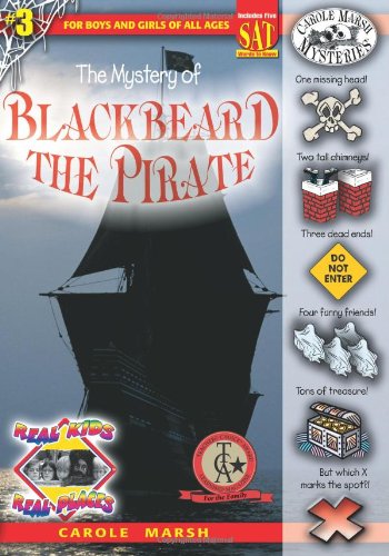 The Mystery of Blackbeard the Pirate (Real Kids, Real Places) by Carole Marsh
