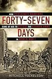 Mitchell Yockelson, "Forty-Seven Days: How Pershing's Warriors Came of Age to Defeat the German Army in WWI" (NAL Caliber, 2016)