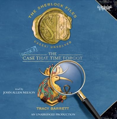 The Case That Time Forgot - The Sherlock Files Book 3
