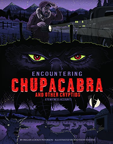 Encountering Chupacabra and Other Cryptids: Eyewitness Accounts by Martha E. H. Rustad 
			
			
		
		
		
       	 
       		
       			,