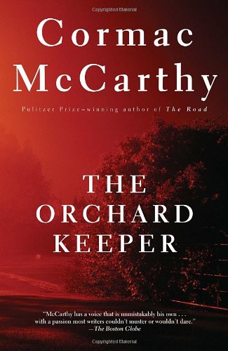The Orchard Keeper by Cormac McCarthy