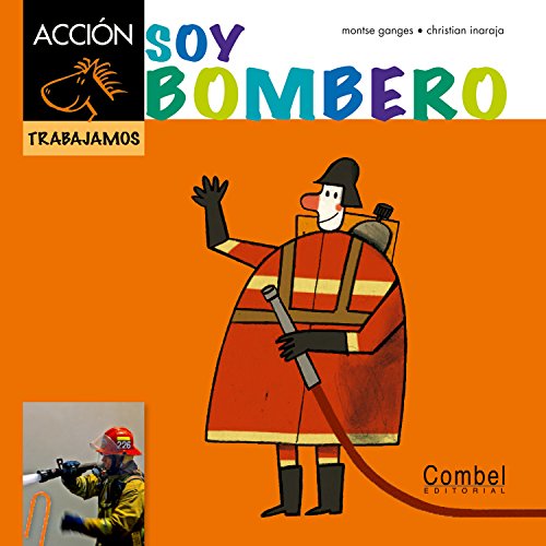 Soy bombero (Caballo alado ACCIÓN) (Spanish Edition)