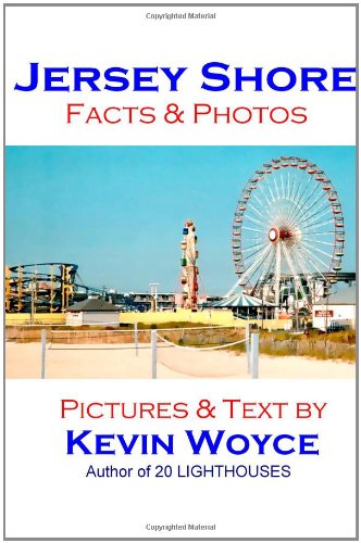 Jersey Shore Facts & Photos by Kevin Woyce