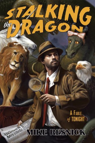Stalking the Dragon: A John Justin Mallory Mystery by Mike Resnick