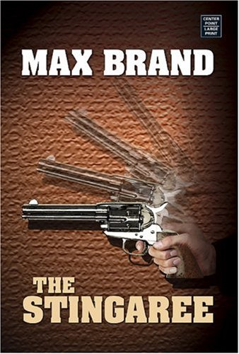 The Stingaree (Center Point Premier Western (Large Print)) by Max Brand