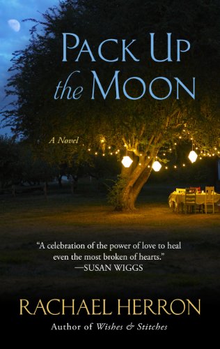 Pack up the moon by Rachael Herron