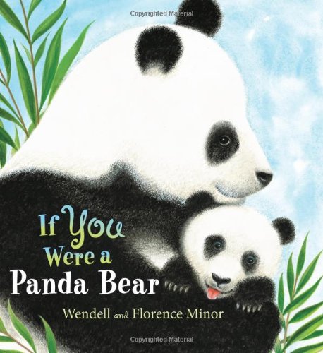 If You Were a Panda Bear by Wendell Minor