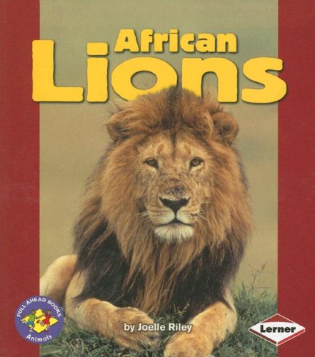 African Lions (Pull Ahead Books) by Joelle Riley
