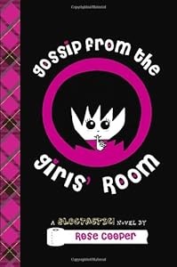 Gossip From the Girls' Room: A Blogtastic! Novel