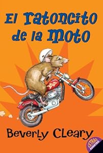 El ratoncito de la moto: The Mouse and the Motorcycle (Spanish Edition)
