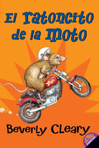 El ratoncito de la moto: The Mouse and the Motorcycle (Spanish Edition) by Beverly Cleary