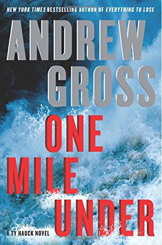 One Mile Under LP: A Ty Hauck Novel by Andrew Gross