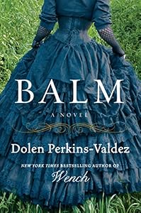Balm: A Novel
