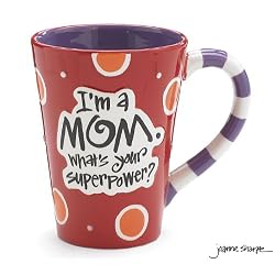 I'm A Mom What's Your SuperPower?