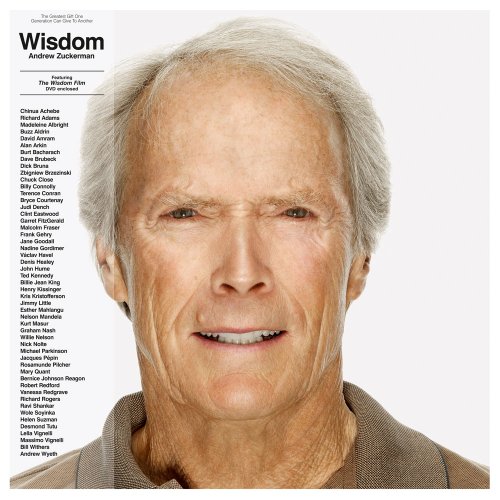 Wisdom: The Greatest Gift One Generation Can Give To Another by Andrew Zuckerman