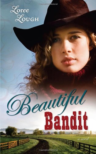 Beautiful Bandit by Loree Lough