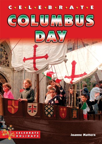 Celebrate Columbus Day (Celebrate Holidays) by Joanne Mattern