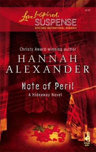 Note of Peril (Hideaway) by Hannah Alexander