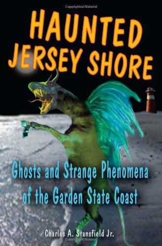 Haunted Jersey Shore: Ghosts and Strange Phenomena of the Garden State Coast (Haunted Series) by Heather Adel Wiggins