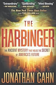 The Harbinger: The Ancient Mystery That Holds the Secret of America's Future