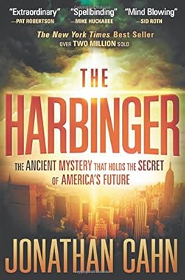 The Harbinger: The Ancient Mystery That Holds the Secret of America's Future