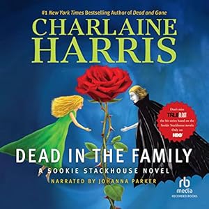 Dead In the Family: Sookie Stackhouse Southern Vampire Mystery #10