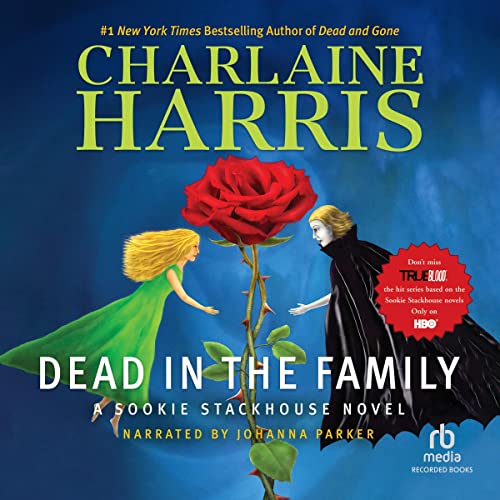 Dead In the Family: Sookie Stackhouse Southern Vampire Mystery #10 by Charlaine Harris