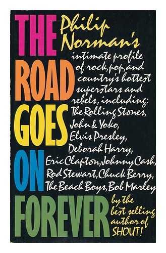 The Road Goes On Forever by Philip norman