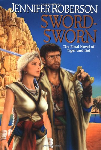 Sword-Sworn (Tiger and Del) by Jennifer Roberson