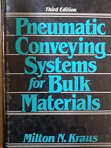 Pneumatic Conveying Systems for Bulk Materials by Milton N. Kraus