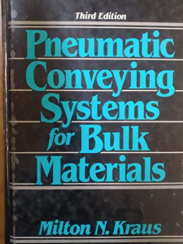 Pneumatic Conveying Systems for Bulk Materials by Milton N. Kraus
