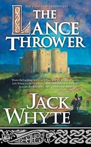 The Lance Thrower (The Camulod Chronicles, Book 8) by Jack Whyte