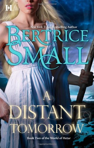 A Distant Tomorrow by Bertrice Small