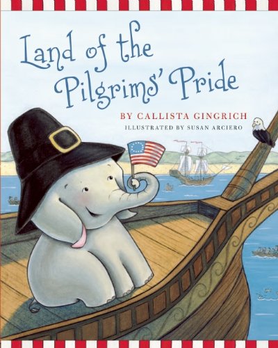 Land of the Pilgrims Pride by Callista Gingrich