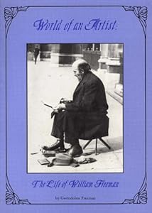 World of an Artist: A Life of William Freeman