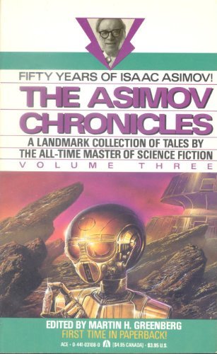 The Asimov Chronicles: Fifty Years of Isaac Asimov, Vol. 3 by Isaac Asimov