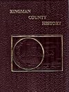KINGMAN COUNTY HISTORY, Kingman County, Kansas and Its People.